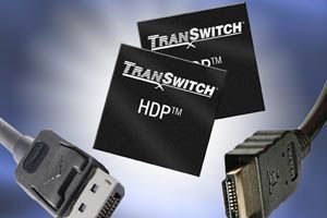 TranSwitch新款晶片整合HDMI和DisplayPort技術。 TranSwitch新款晶片整合HDMI和DisplayPort技術。