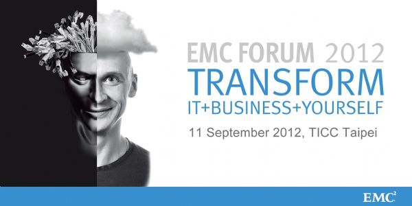 2012 EMC Forum將以「Transform IT. Transform Business. Transform Yourself」為題,與業界分享如何以雲端與虛擬化帶動IT轉型。 2012 EMC Forum將以「Transform IT. Transform Business. Transform Yourself」為題,與業界分享如何以雲端與虛擬化帶動IT轉型。